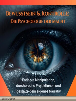 cover image of Bewusstsein & Kontrolle--Die Psychologie der Macht